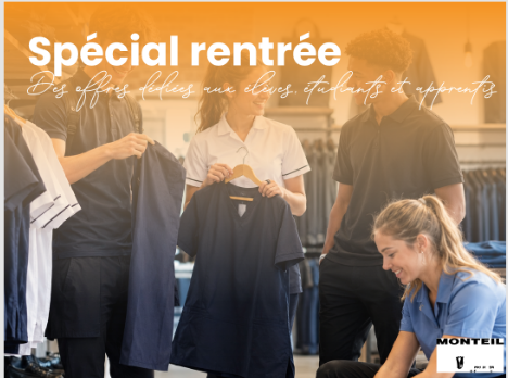 Rentr&eacute;e scolaire : profitez de tarifs pr&eacute;f&eacute;rentiels chez Monteil